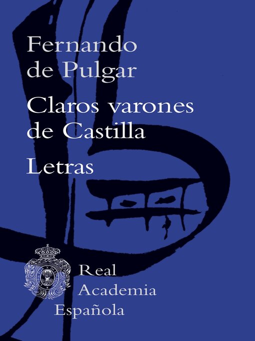 Title details for Claros varones de Castilla / Letras by Fernando de Pulgar - Available